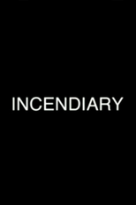 Incendiary Cinema (Incendiary Cinema)