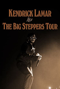 Kendrick Lamar Live: The Big Steppers Tour - Poster / Capa / Cartaz - Oficial 2