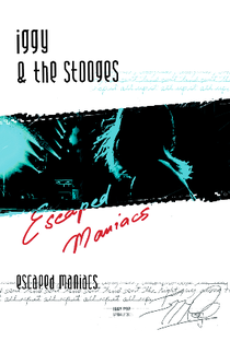 Iggy and the Stooges - Escaped Maniacs - Poster / Capa / Cartaz - Oficial 1