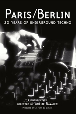 Paris/Berlim - 20 Anos de Techno Underground (Paris/Berlin - 20 Years of Underground Techno)