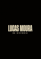 Lucas Moura: Na História (Lucas Moura: Na História)
