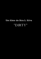 Dirty (Dirty)
