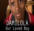 Damilola, Our Loved Boy