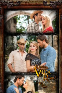 O Que a Vida Me Roubou - Poster / Capa / Cartaz - Oficial 1