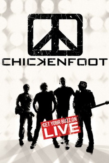 Poster de TV Chickenfoot: Get Your Buzz On Live (2010)