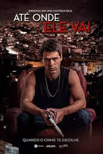 Poster de Série Até Onde Ele Vai (2025)