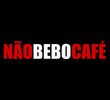 Não Bebo Café