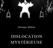 Dislocation Mystérieuse