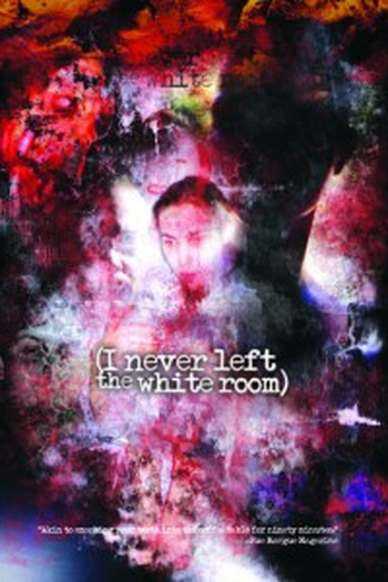 Poster de Filme I Never Left the White Room (2000)