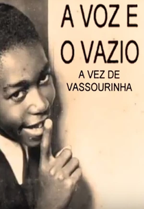 A Voz e o Vazio: A Vez de Vassourinha (A Voz e o Vazio: A Vez de Vassourinha)