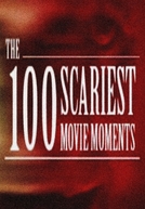 The 100 Scariest Movie Moments (The 100 Scariest Movie Moments)