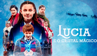 Lucia e o Cristal Mágico - Trailer