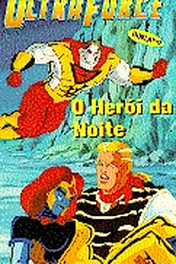 Poster de Episódio Ultraforce - O Herói da Noite (1995)