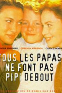 Tous Les Papas Ne Font Pas Pipi Debout - Poster / Capa / Cartaz - Oficial 1
