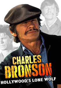Charles Bronson, Hollywood's Lone Wolf (Charles Bronson, Hollywood's Lone Wolf)