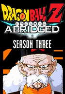 Dragon Ball Z: Abridged (3ª Temporada) (Dragon Ball Z: Abridged - Season Three)