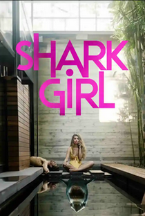 Shark Girl - Poster / Capa / Cartaz - Oficial 1