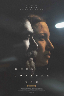 When I Consume You - Poster / Capa / Cartaz - Oficial 1