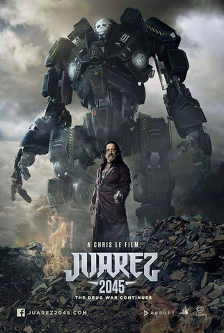 Poster 1 de Filme Juarez 2045 (2017)