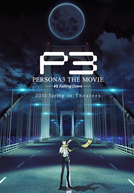 Persona 3 The Movie: No. 3, Falling Down (劇場版「ペルソナ3」第3章)