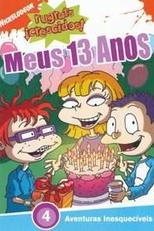 Rugrats Crescidos: Meus 13 Anos (All Grown Up Lucky 13)