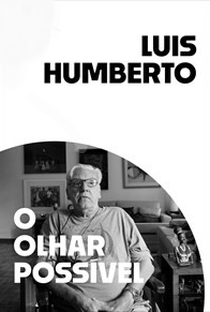 Luis Humberto: O Olhar Possível - Poster / Capa / Cartaz - Oficial 1