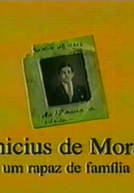Vinícius de Moraes - Um Rapaz de Família (Vinícius de Moraes - Um Rapaz de Família)