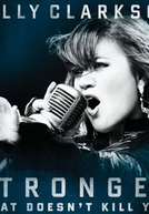 Kelly Clarkson - What Doesn't Kill You (Stronger)