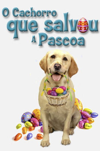  de Filme O Cachorro que Salvou a Páscoa  (2014)