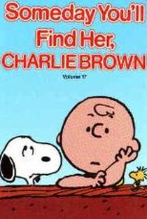 Um Dia Você Vai Encontrá-la, Charlie Brown - Poster / Capa / Cartaz - Oficial 1