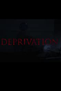 Deprivation - Poster / Capa / Cartaz - Oficial 1