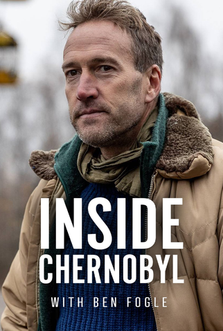 Poster 1 de Série Inside Chernobyl with Ben Fogle (2021)