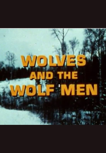 Wolves and the Wolf Men (Wolves and the Wolf Men)