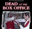 Dead at the Box Office