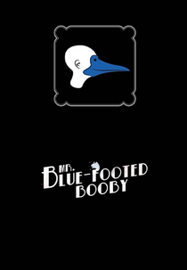 Mr. Blue Footed Booby (Mr. Blue Footed Booby)