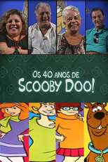 Os 40 anos de Scooby Doo! (Os 40 anos de Scooby Doo!)
