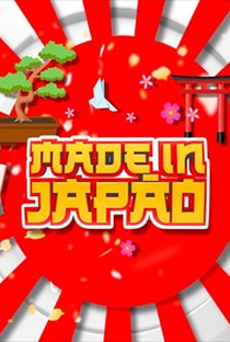 Made In Japão (1ª Temporada) - Poster / Capa / Cartaz - Oficial 1