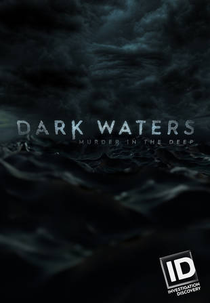 Águas Sombrias, Ódio Profundo (1ª Temporada) (Dark Waters: Murder In The Deep (Season 1))