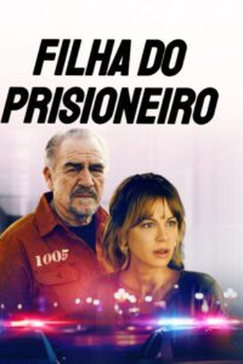  de Filme Filha do Prisioneiro (2022)
