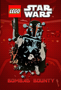 Lego Star Wars: Bombad Bounty - Poster / Capa / Cartaz - Oficial 1