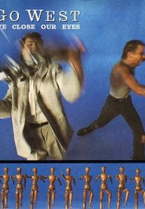 Go West: We Close Our Eyes (Go West: We Close Our Eyes)