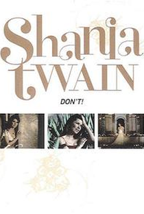 Shania Twain: Don't - Poster / Capa / Cartaz - Oficial 1