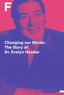 Changing Our Minds: The Story of Dr. Evelyn Hooker - Poster / Capa / Cartaz - Oficial 1