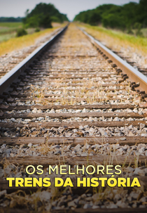 Os Melhores Trens da História (World's Greatest Train Journeys from Above)