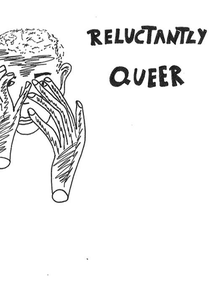 Reluctantly Queer (Reluctantly Queer)