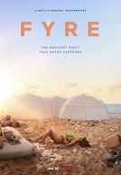 FYRE Festival: Fiasco no Caribe (FYRE: The Greatest Party That Never Happened)