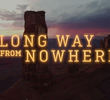 A Long Way from Nowhere