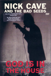 Nick Cave & The Bad Seeds - God Is In The House - Poster / Capa / Cartaz - Oficial 1