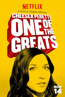 Chelsea Peretti: One of the Greats - Poster / Capa / Cartaz - Oficial 1