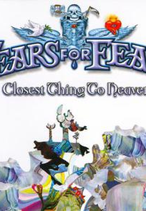 Tears for Fears: Closest Thing to Heaven (Tears for Fears: Closest Thing to Heaven)